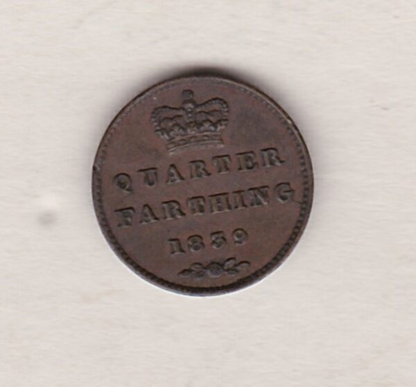 1839 Copper Quarter Farthing featuring the portrait of Queen Victoria on the Obverse. A central crowned denomination with the date below on the Reverse.