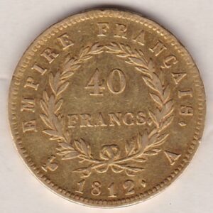 1812 A France Gold Forty Francs coin features the bust of Napoleon facing left on the obverse. The value of 40 Francs within a wreath on the Reverse.