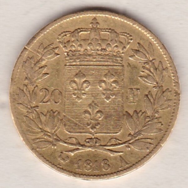 1818 A France Gold Twenty Francs coin featuring the portrait of Louis XVIII on the Obverse. The crowned shield of France on the Reverse.