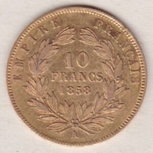 1858 A France Gold Ten Francs coin featuring Napoleon III on the Obverse. A wreath of laurels, date and mint mark on the Reverse.