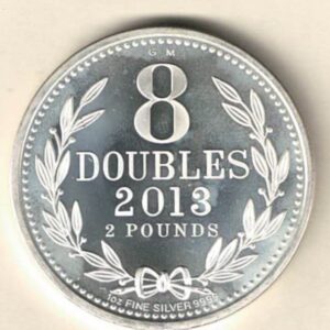 2013 Silver Guernsey One Ounce 8 Doubles. The coat of arms is on the obverse, 8 Doubles is on the reverse. The coin contains one ounce of 9999 fine silver