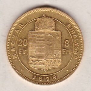 1878 Hungary Gold 8 Forint 20 Francs coin featuring the portrait of Francis Joseph I on the Obverse. The reverse features the Hungarian coat of arms.