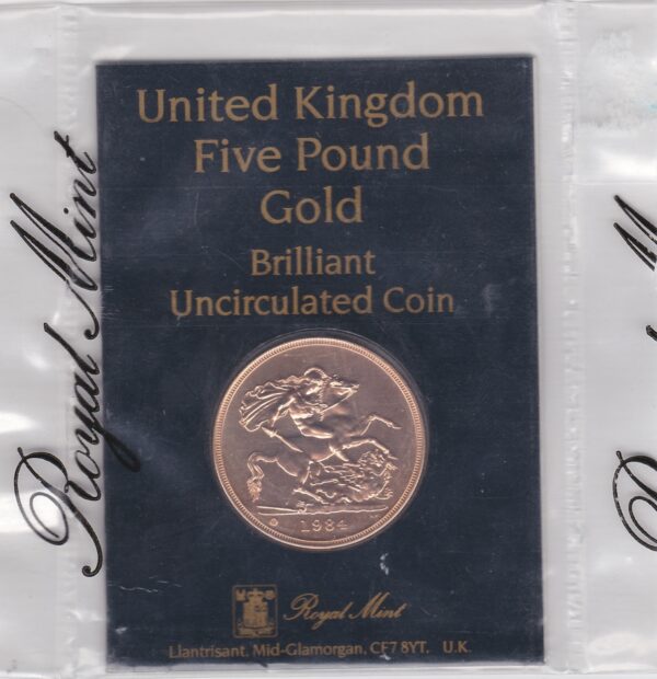 1984 Gold Five Pounds. This brilliant uncirculated issue comes sealed in the plastic cellophane packet as issued by the royal mint.