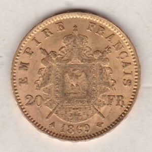 1869 A France Gold Twenty Francs coins featuring Napoleon III on the Obverse. The imperial symbols, date and mint mark on the Reverse.