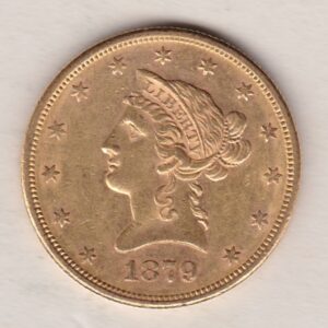 1879 S USA Ten Dollars coin featuring the bust of Liberty surrounded by 13 stars on the Obverse and the eagle on an olive branch on the Reverse.