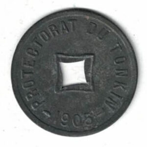 1905 Tonkin (Vietnam) Zinc 1/600 Piastre Coin. The obverse features the legend surrounding the hole. The reverse features ideograms surrounding the hole. 